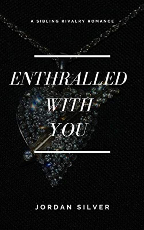 Book cover for "Enthralled With You" by Jordan Silver