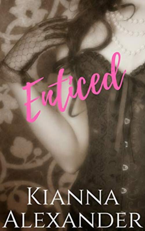 Book cover for "Enticed" by Kianna Alexander