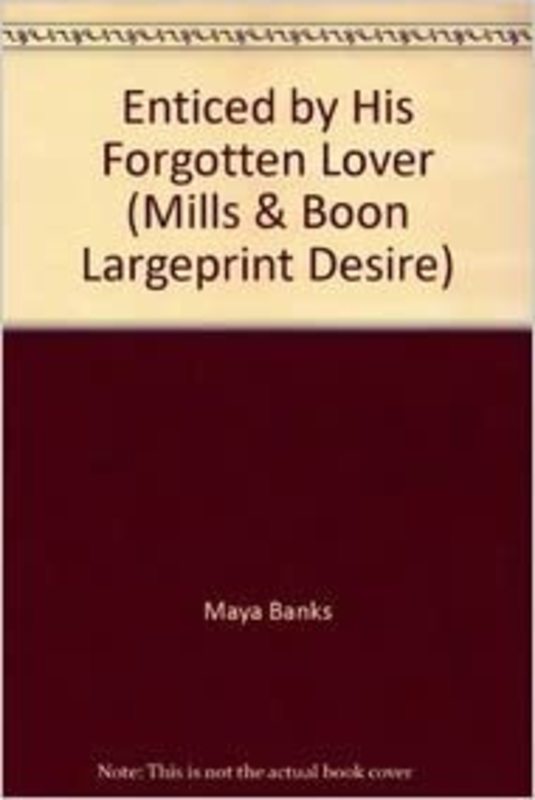 Book cover for "Enticed by His Forgotten Lover / Enticed" by Maya Banks