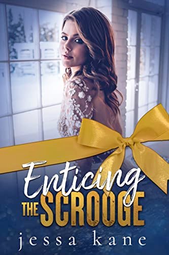 Book cover for "Enticing the Scrooge" by Jessa Kane