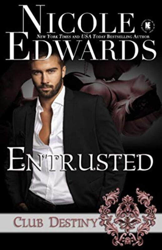Book cover for "Entrusted" by Nicole Edwards