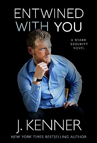 Book cover for "Entwined With You" by J Kenner