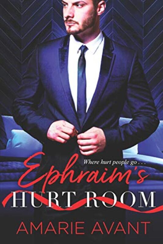 Book cover for "Ephraim's Hurt Room" by Amarie Avant