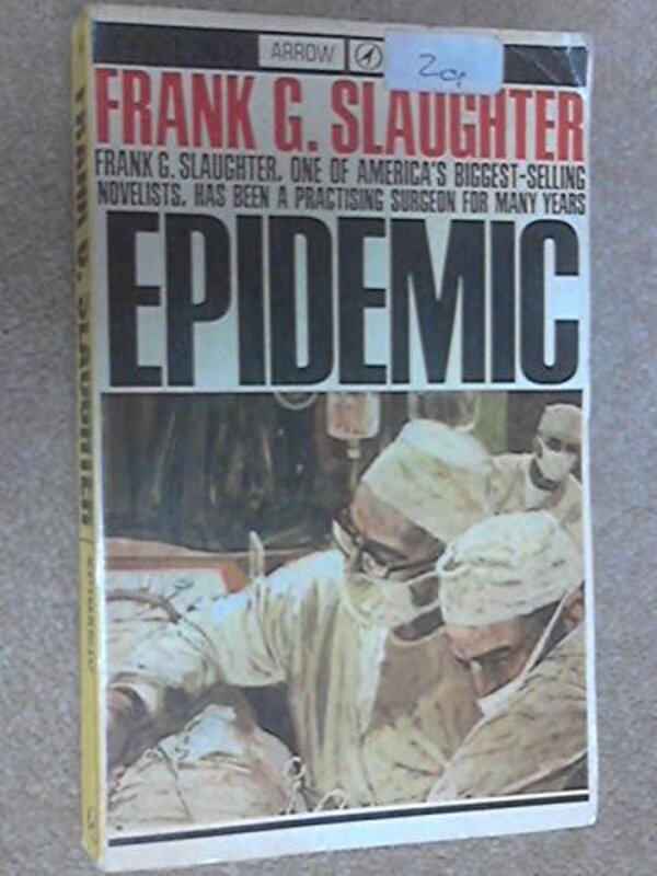 Book cover for "Epidemic!" by Frank G Slaughter