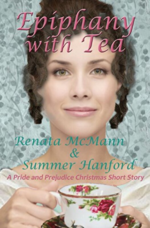 Book cover for "Epiphany with Tea" by Summer Hanford