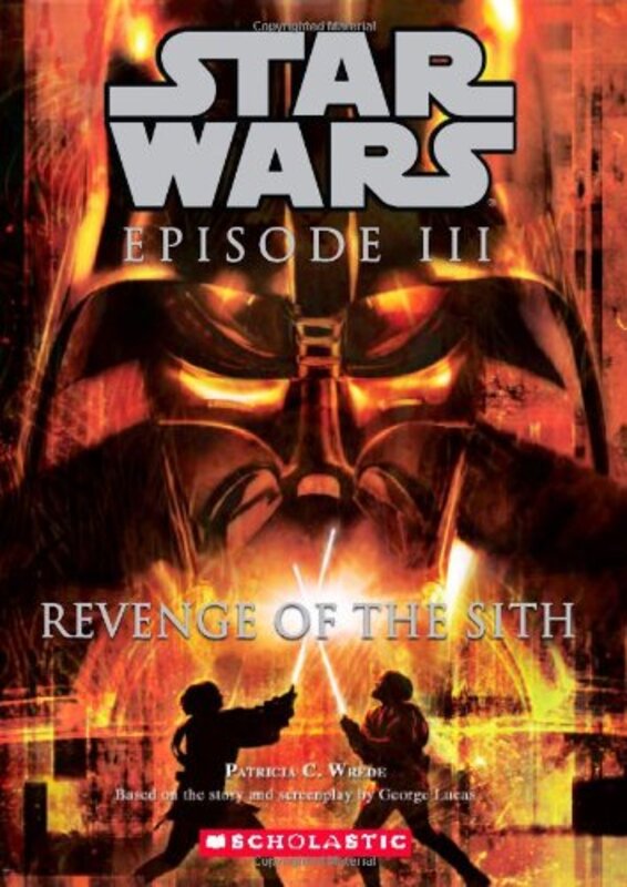 Book cover for "Episode III: Revenge of the Sith" by Patricia C Wrede