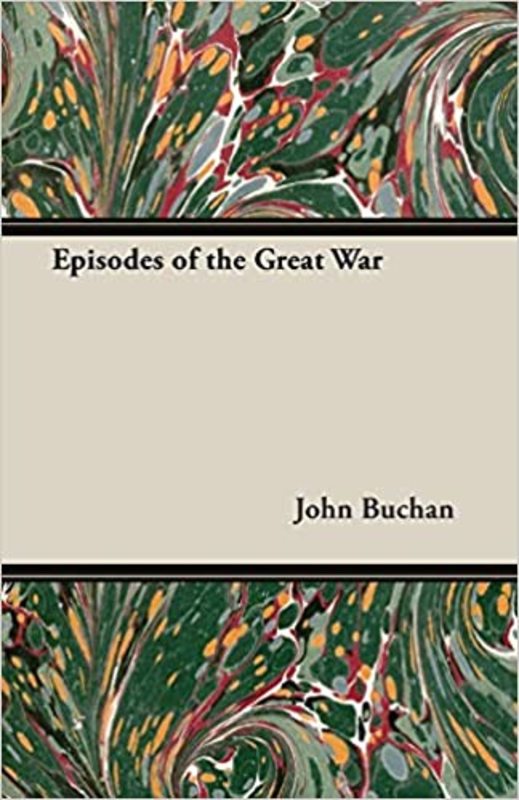 Book cover for "Episodes of the Great War" by John Buchan