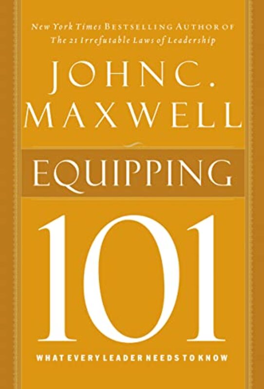 Book cover for "Equipping 101" by John C Maxwell