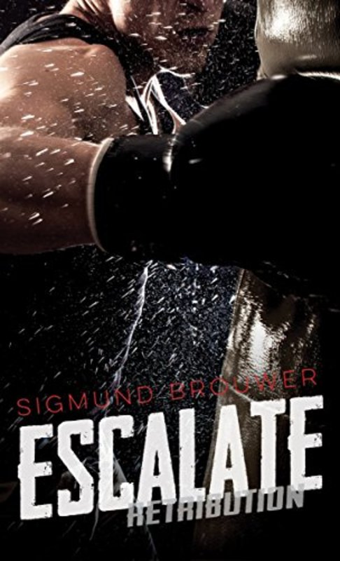 Book cover for "Escalate" by Sigmund Brouwer