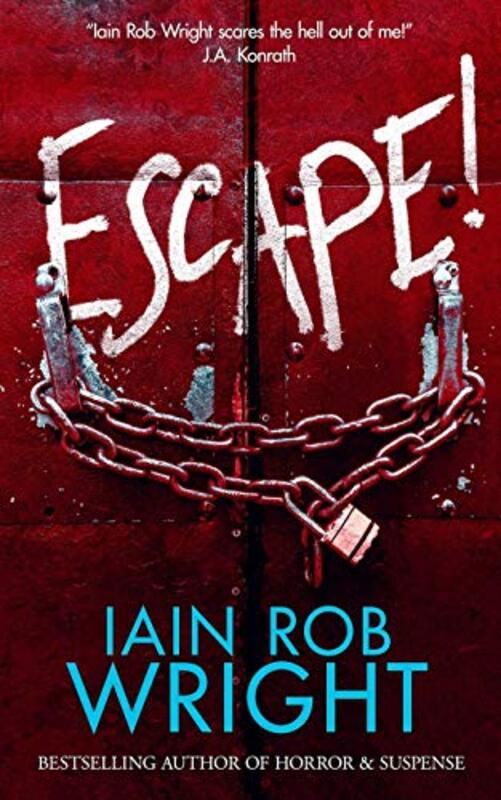 Book cover for "Escape!" by Iain Rob Wright
