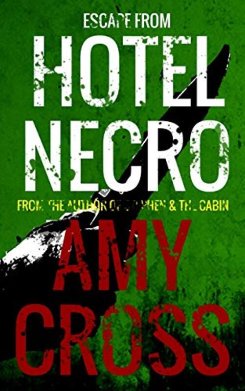 Book cover for "Escape From Hotel Necro" by Amy Cross