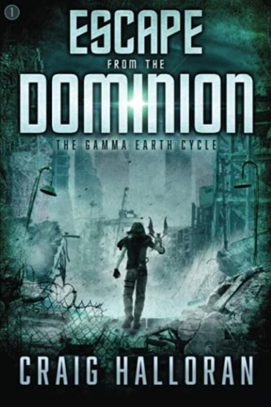 Book cover for "Escape from the Dominion" by Craig Halloran
