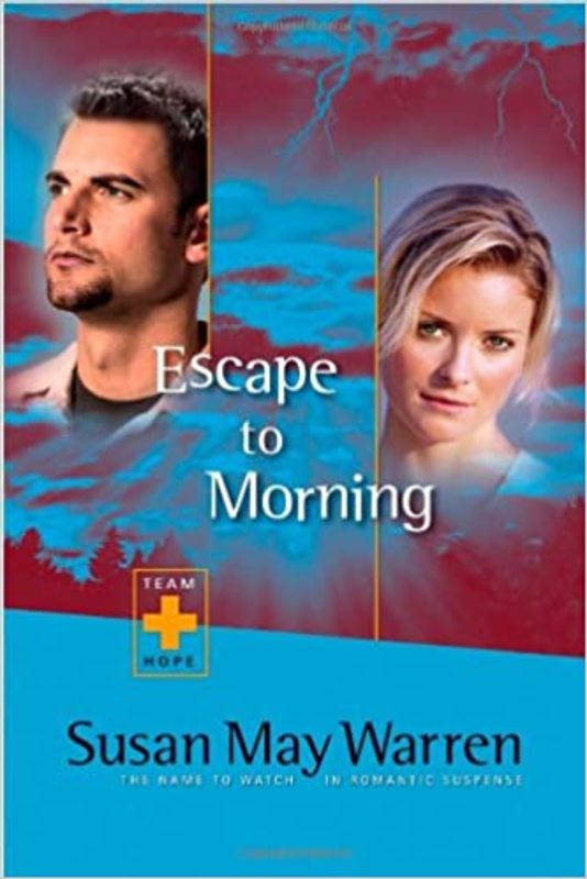Book cover for "Escape to Morning" by Susan May Warren
