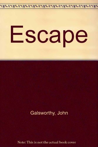 Book cover for "Escape" by John Galsworthy