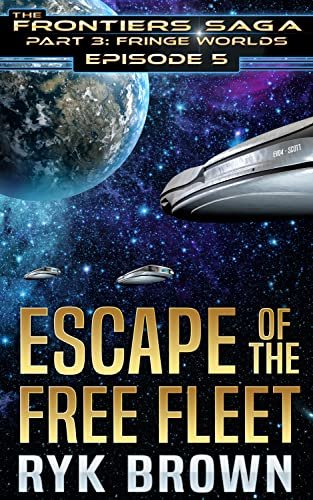 Book cover for "Escape of the Free Fleet" by Ryk Brown
