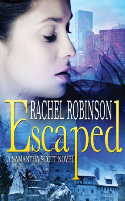 Book cover for "Escaped" by Rachel Robinson