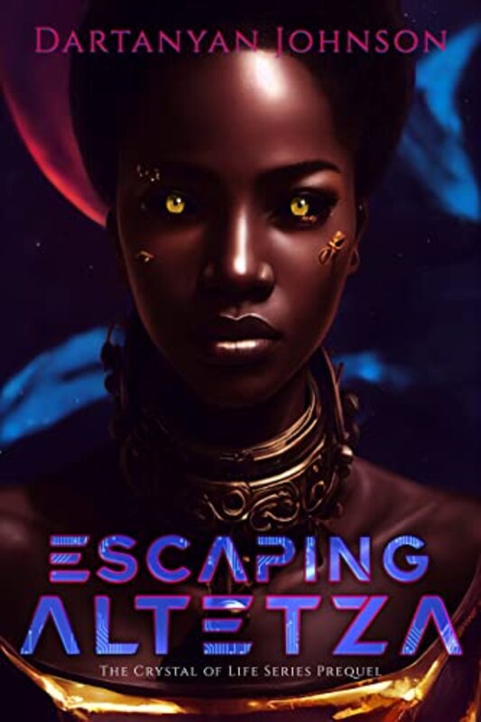 Book cover for "Escaping Altetza" by Dartanyan Johnson