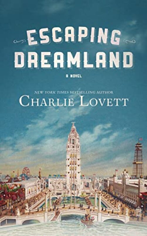 Book cover for "Escaping Dreamland" by Charlie Lovett