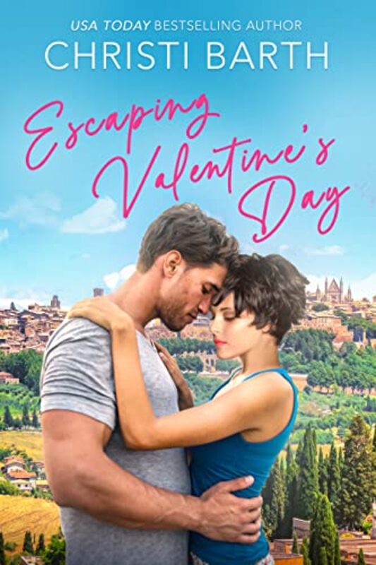 Book cover for "Escaping Valentine's Day" by Christi Barth