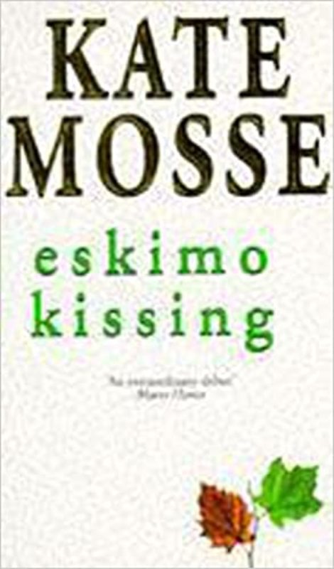 Book cover for "Eskimo Kissing" by Kate Mosse