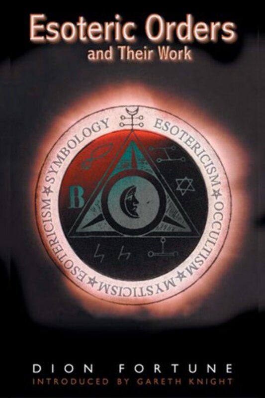 Book cover for "Esoteric Orders and Their Work" by Dion Fortune
