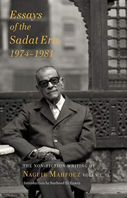 Book cover for "Essays of the Sadat Era" by Naguib Mahfouz