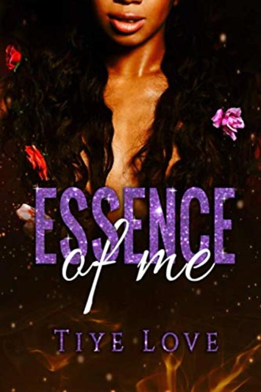 Book cover for "Essence of Me" by Tiye Love