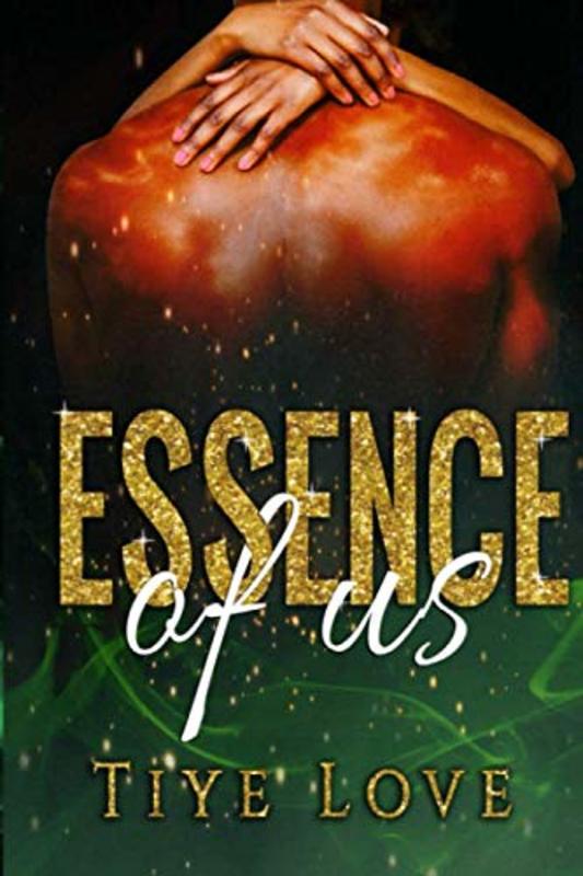 Book cover for "Essence of Us" by Tiye Love