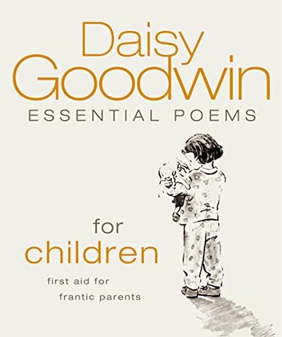 Book cover for "Essential Poems For Children" by Daisy Goodwin