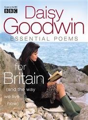 Book cover for "Essential Poems For The Way We Live Now" by Daisy Goodwin