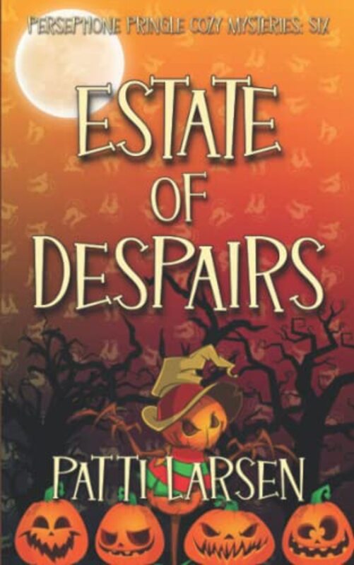 Book cover for "Estate of Despairs" by Patti Larsen