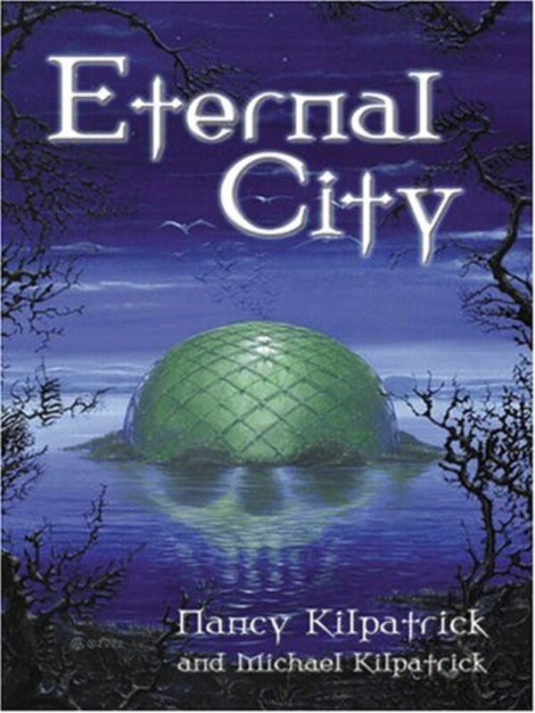 Book cover for "Eternal City" by Nancy Kilpatrick