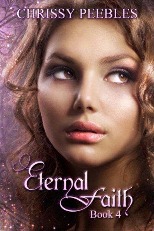 Book cover for "Eternal Faith" by Chrissy Peebles