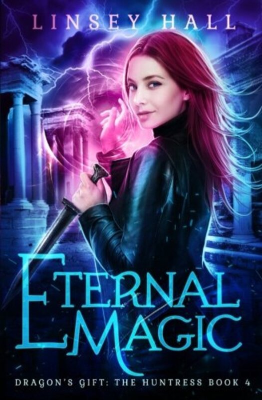 Book cover for "Eternal Magic" by Linsey Hall