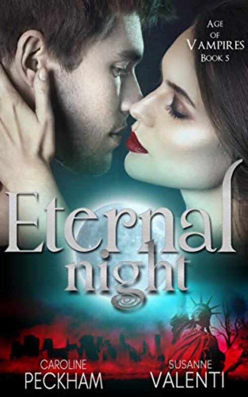 Book cover for "Eternal Night" by Susanne Valenti