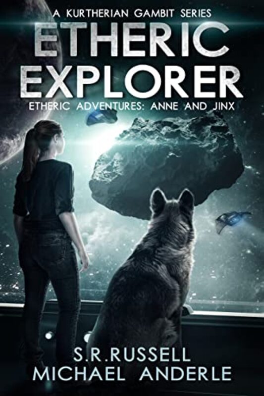 Book cover for "Etheric Explorer" by Michael Anderle