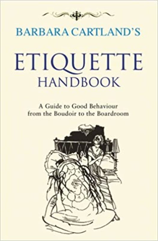 Book cover for "Etiquette Handbook: A Guide to Good Behaviour from the Boudoir to the Boardroom" by Barbara Cartland