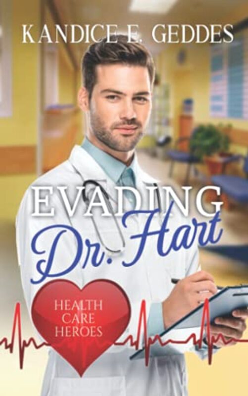 Book cover for "Evading Dr. Hart" by Kandice E Geddes
