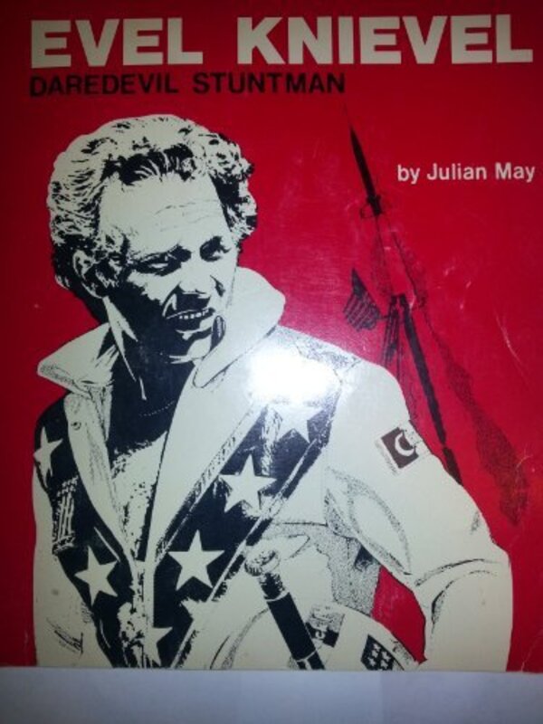 Book cover for "Evel Knievel, Daredevil Stuntman" by Julian May
