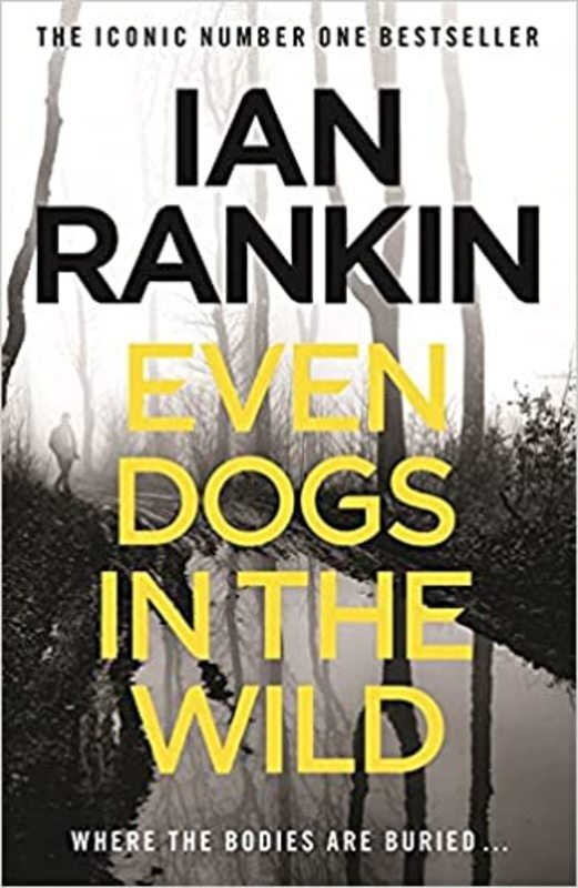 Book cover for "Even Dogs in the Wild" by Ian Rankin