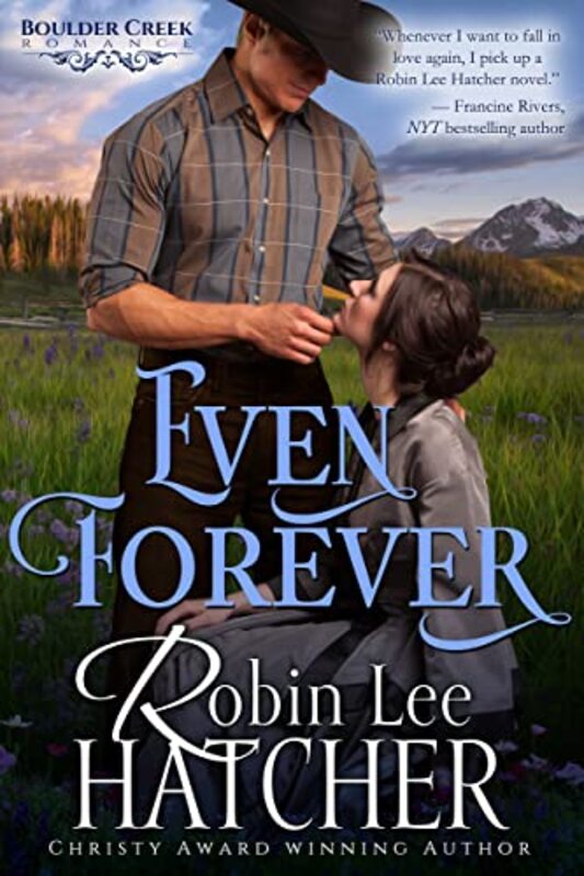 Book cover for "Even Forever" by Robin Lee Hatcher