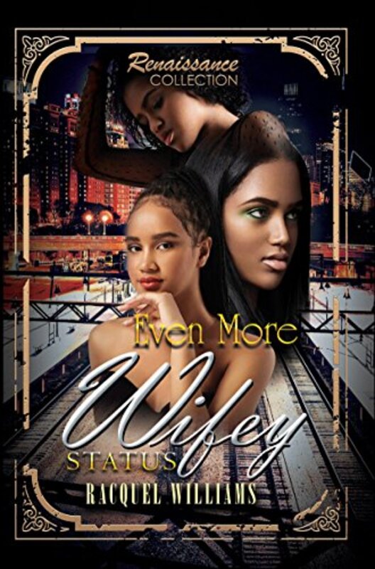 Book cover for "Even More Wifey Status" by Racquel Williams