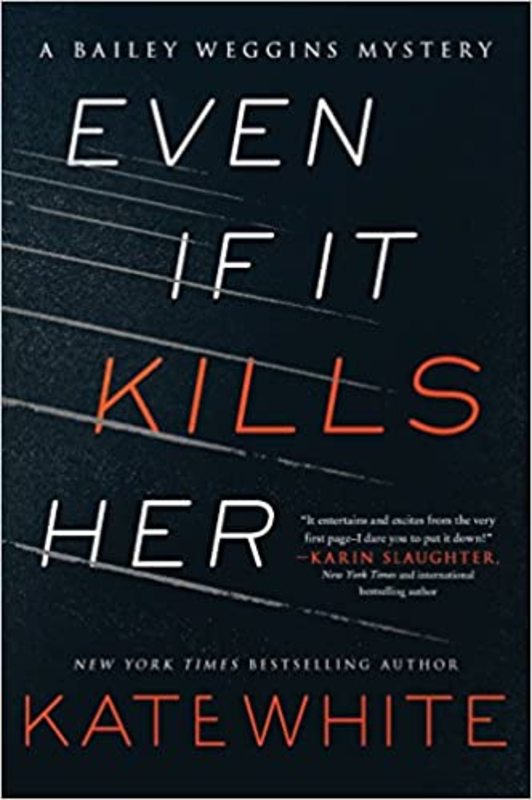 Book cover for "Even if it Kills Her" by Kate White