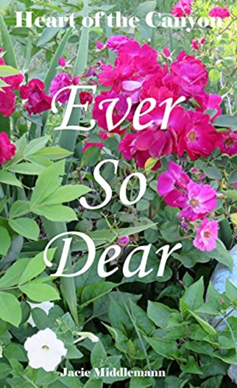 Book cover for "Ever So Dear" by Jacie Middlemann