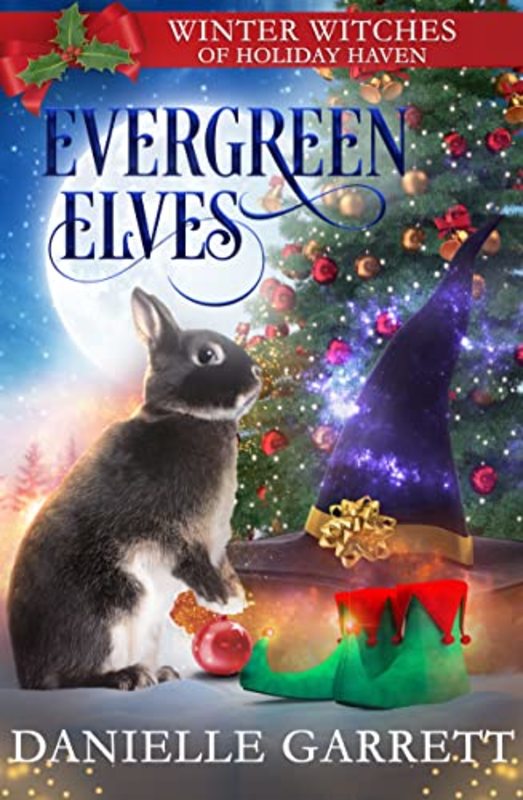 Book cover for "Evergreen Elves" by Danielle Garrett