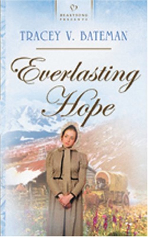 Book cover for "Everlasting Hope" by Tracey Bateman
