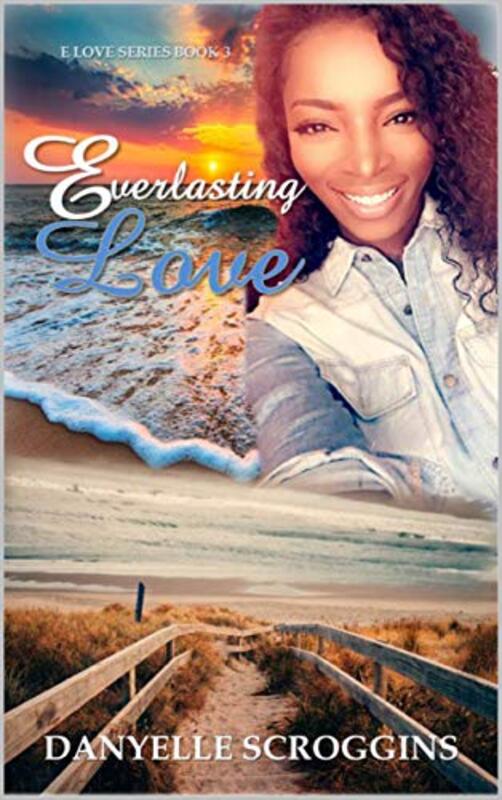 Book cover for "Everlasting Love" by Danyelle Scroggins