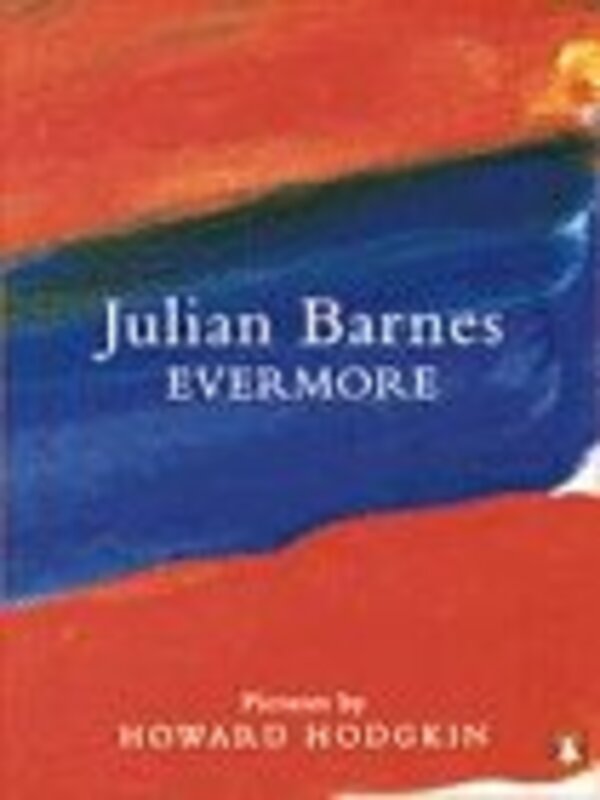 Book cover for "Evermore" by Julian Barnes