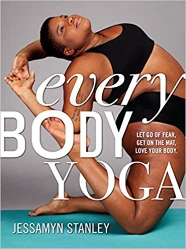 Book cover for "Every Body Yoga" by Jessamyn Stanley