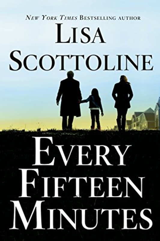 Book cover for "Every Fifteen Minutes" by Lisa Scottoline